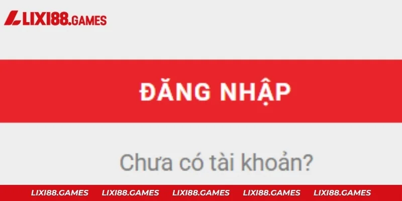Nhấn nút ĐĂNG NHẬP màu đỏ để vào tài khoản Lixi88